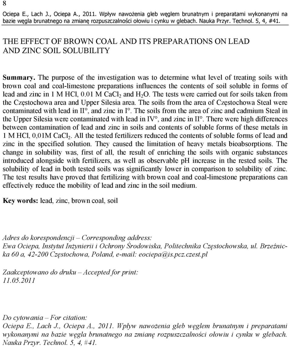 HCl, 0.01 M CaCl 2 and H 2 O. The tests were carried out for soils taken from the Częstochowa area and Upper Silesia area.