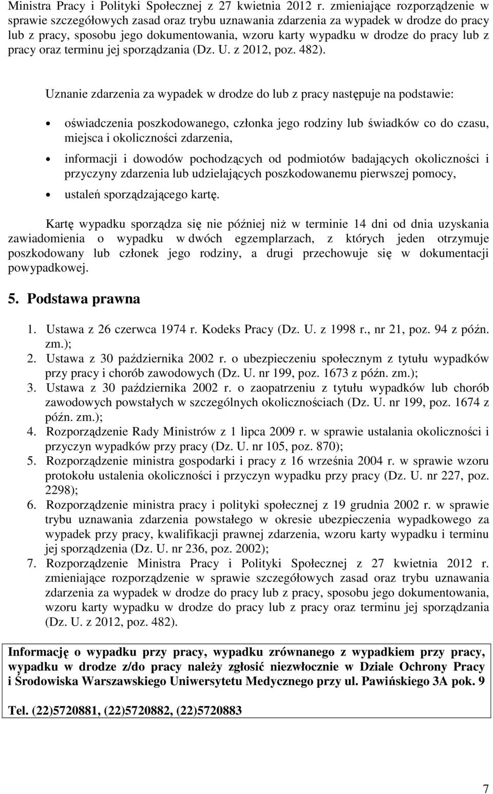 lub z pracy oraz terminu jej sporządzania (Dz. U. z 2012, poz. 482).