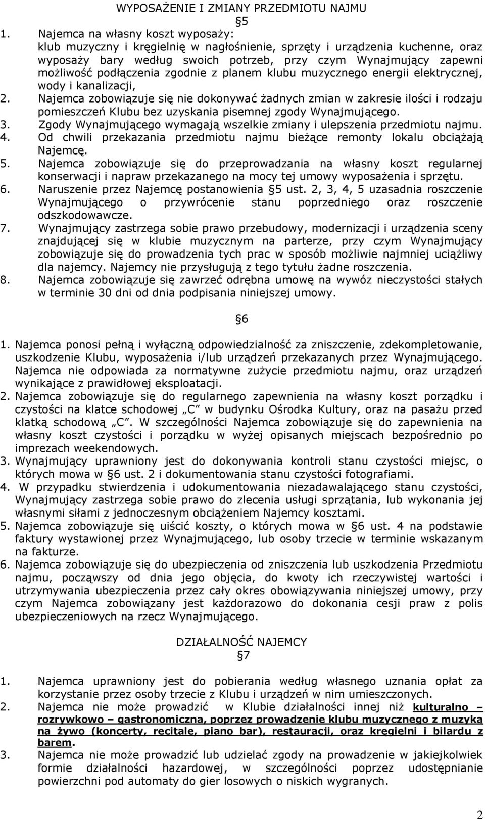 podłączenia zgodnie z planem klubu muzycznego energii elektrycznej, wody i kanalizacji, 2.