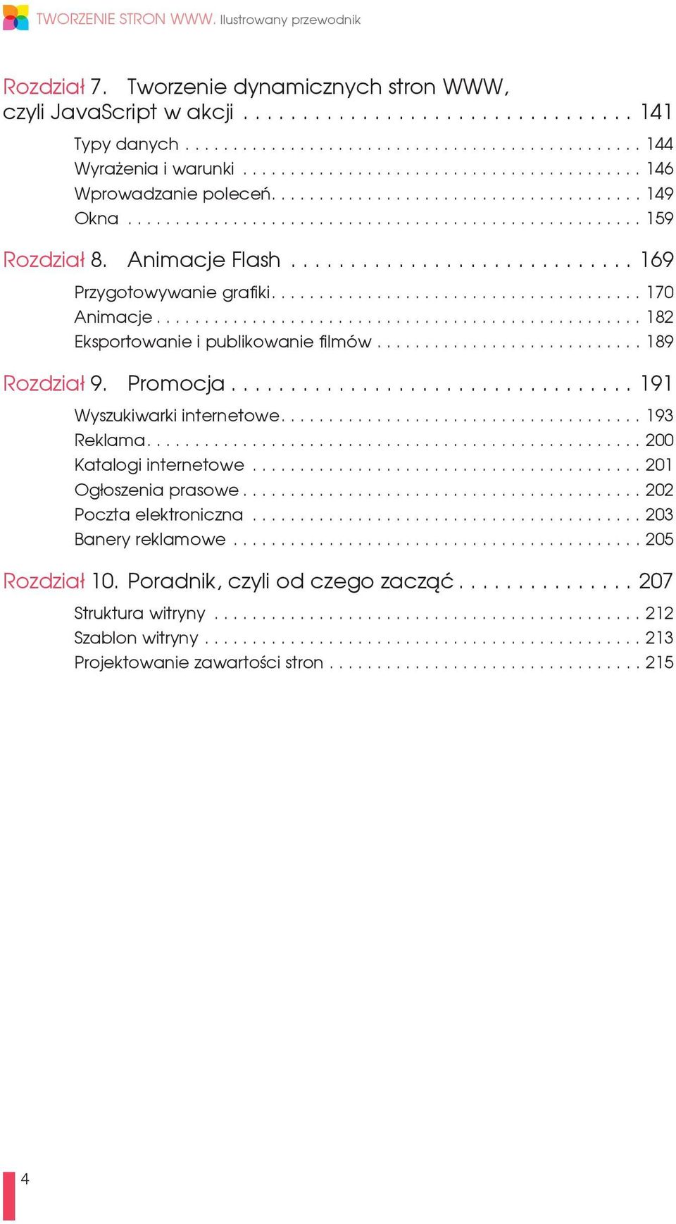............................ 169 Przygotowywanie grafiki....................................... 170 Animacje................................................... 182 Eksportowanie i publikowanie filmów.