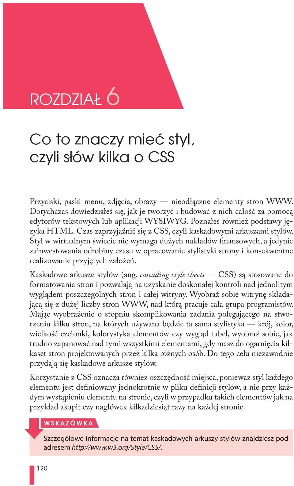 Czas zaprzyjaźnić się z CSS, czyli kaskadowymi arkuszami stylów.