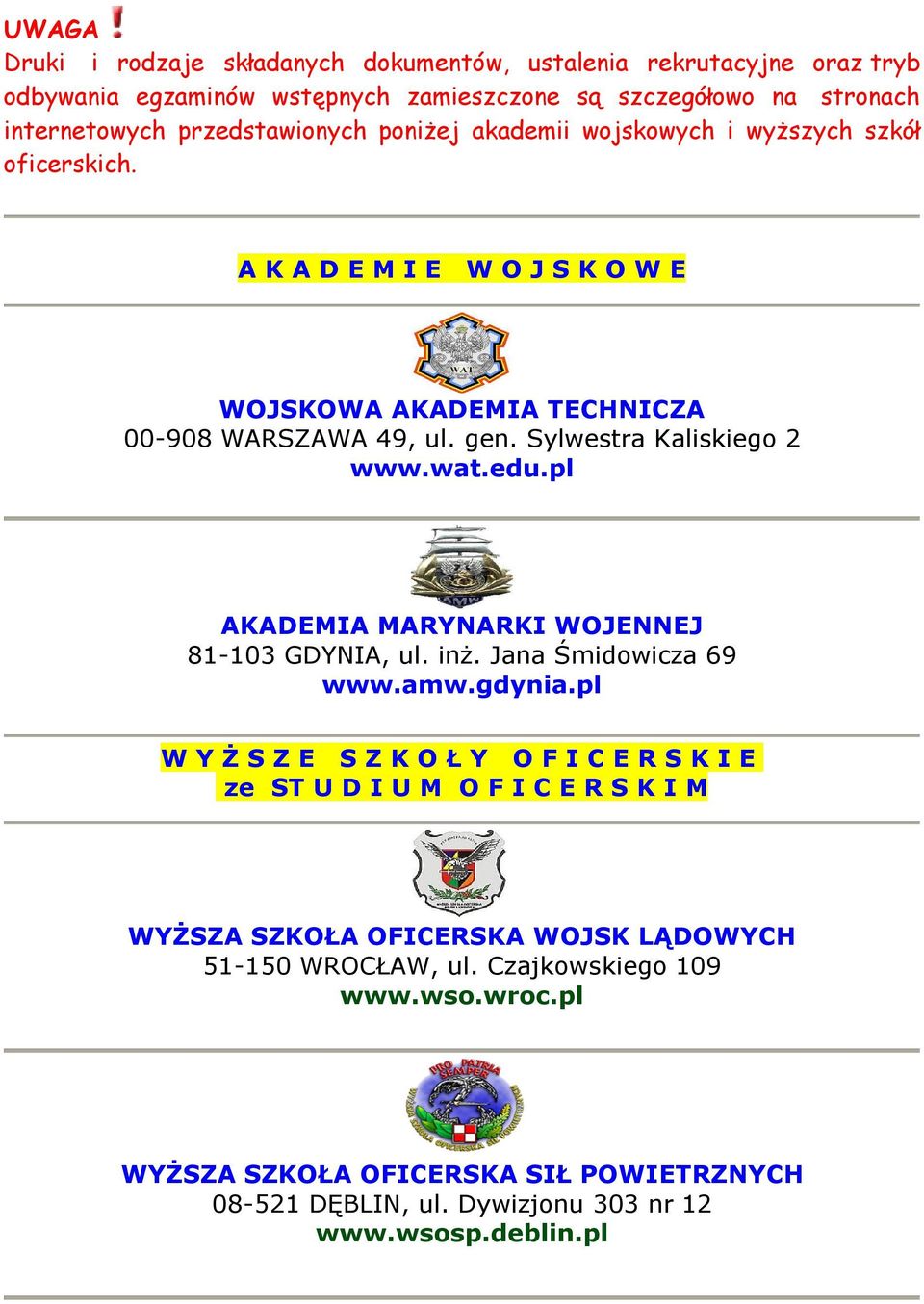 edu.pl AKADEMIA MARYNARKI WOJENNEJ 81-103 GDYNIA, ul. inż. Jana Śmidowicza 69 www.amw.gdynia.