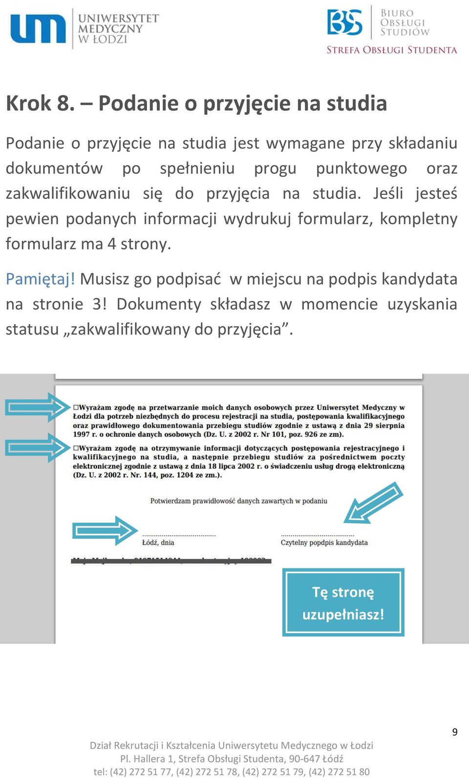 progu punktowego oraz zakwalifikowaniu się do przyjęcia na studia.