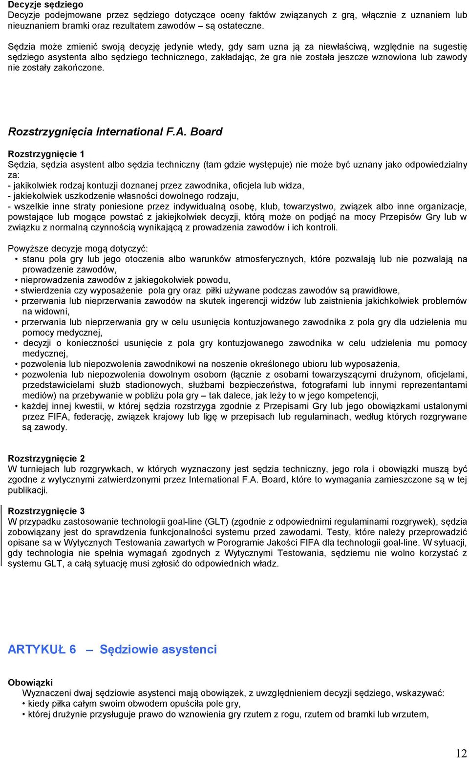lub zawody nie zostały zakończone. Rozstrzygnięcia International F.A.