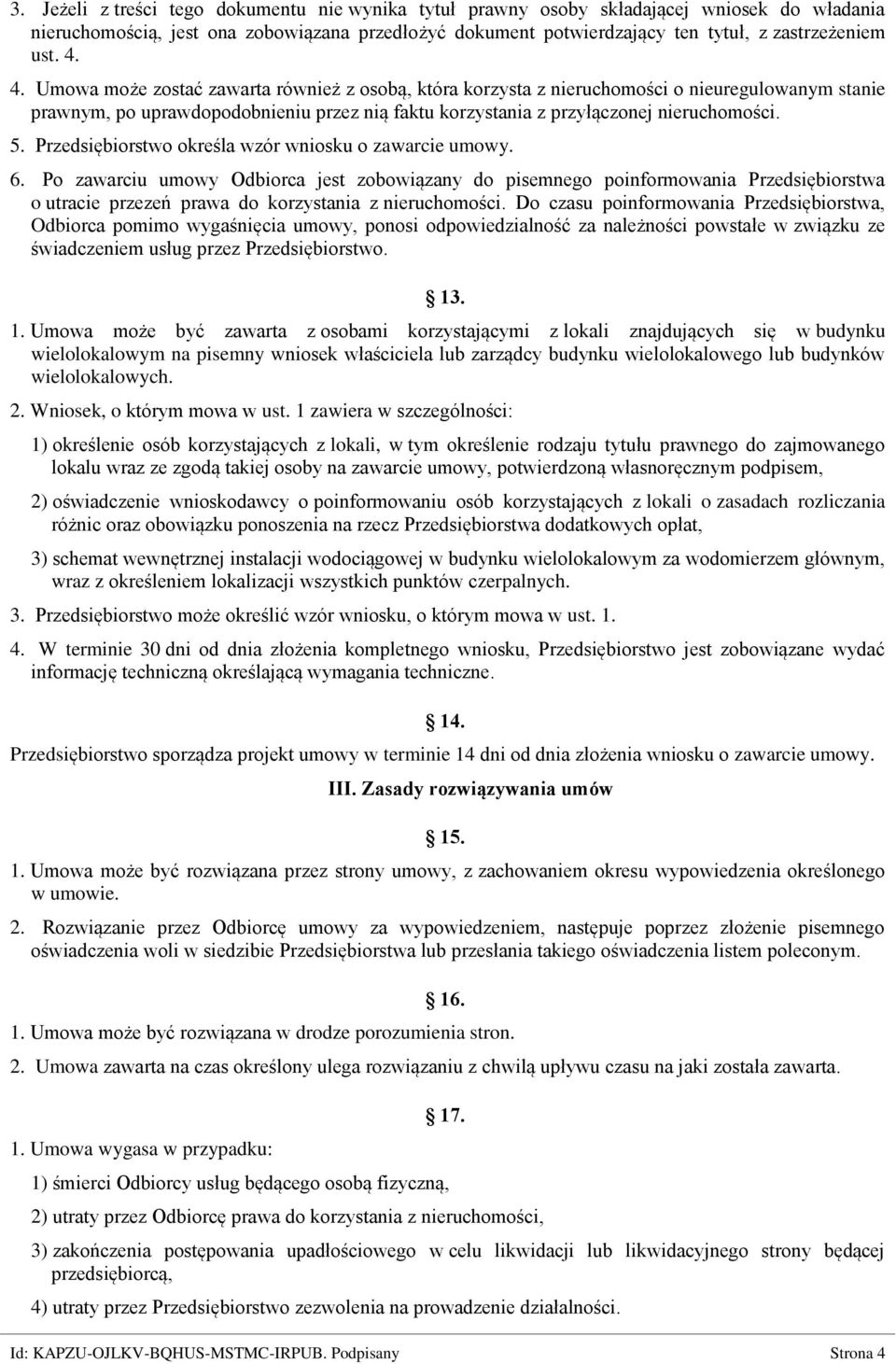 Przedsiębiorstwo określa wzór wniosku o zawarcie umowy. 6.