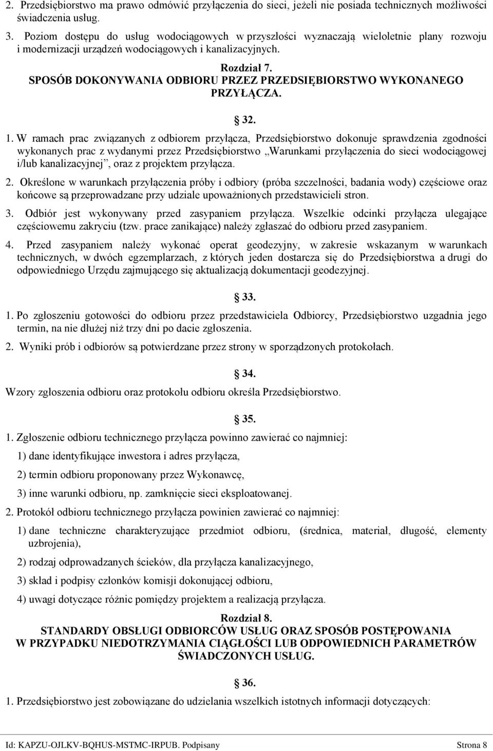 SPOSÓB DOKONYWANIA ODBIORU PRZEZ PRZEDSIĘBIORSTWO WYKONANEGO PRZYŁĄCZA. 32. 1.