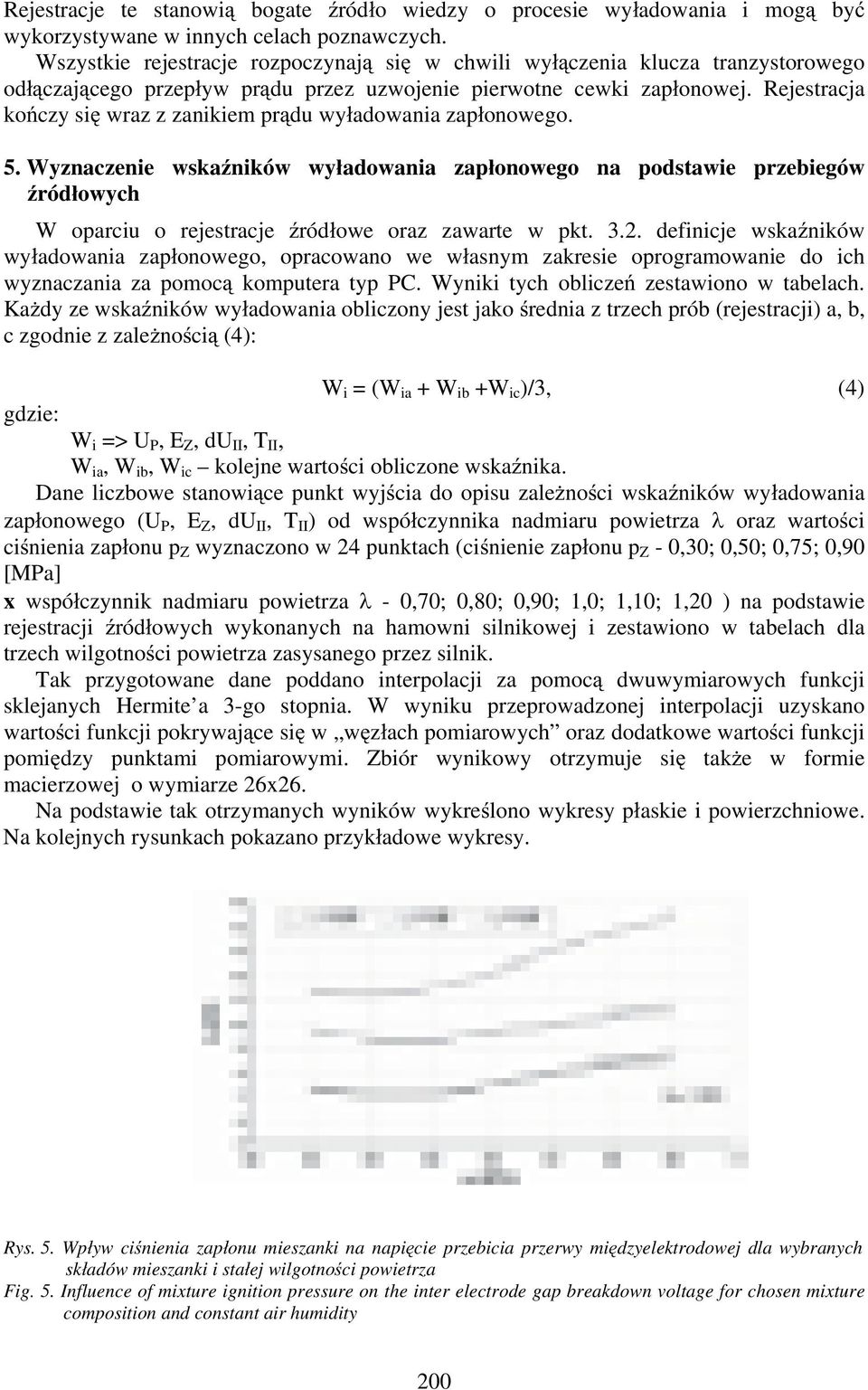 Rejestracja ko czy si wraz z zanikiem pr du wy adowania zap onowego. 5.