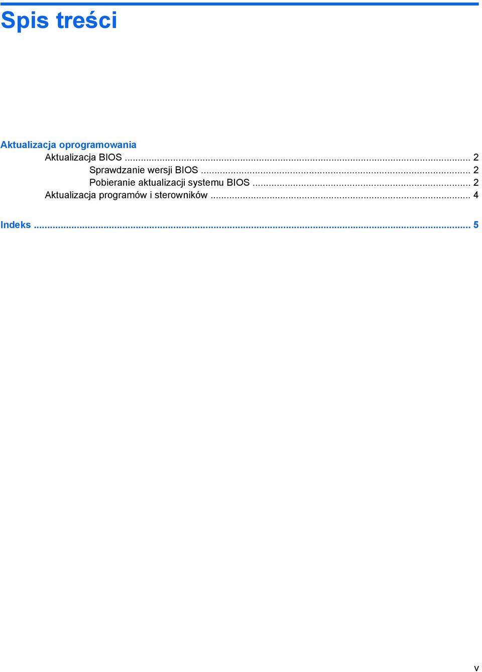 .. 2 Pobieranie aktualizacji systemu BIOS.