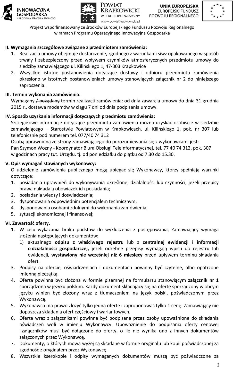 Kilińskiego 1, 47-303 Krapkowice 2.