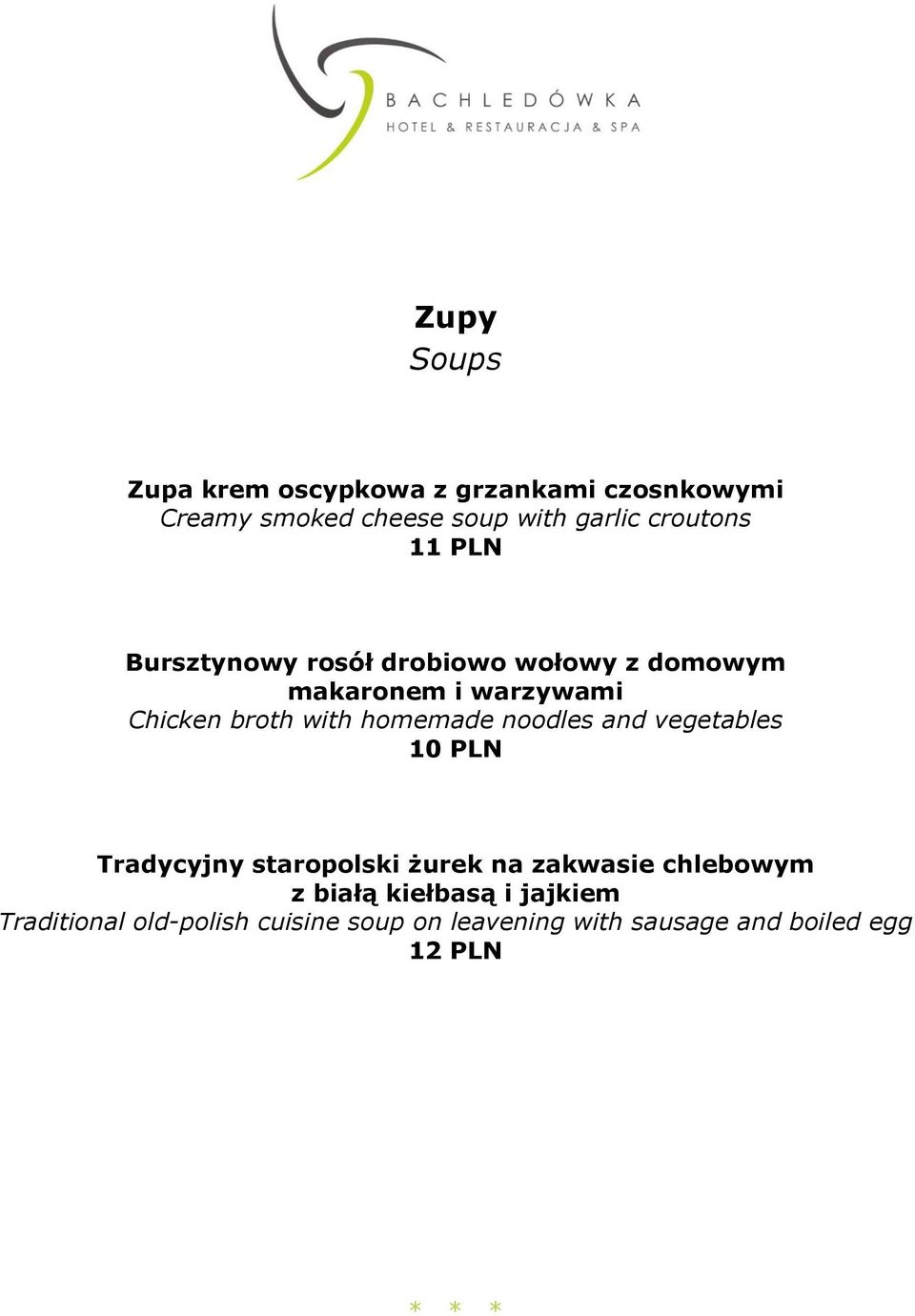 with homemade noodles and vegetables 10 PLN Tradycyjny staropolski żurek na zakwasie chlebowym z