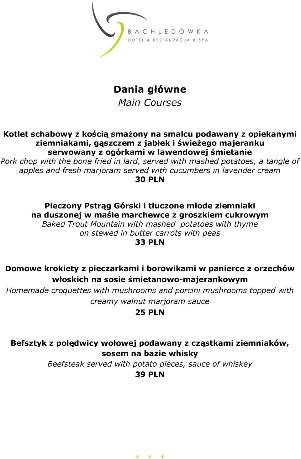 duszonej w maśle marchewce z groszkiem cukrowym Baked Trout Mountain with mashed potatoes with thyme on stewed in butter carrots with peas 33 PLN Domowe krokiety z pieczarkami i borowikami w panierce