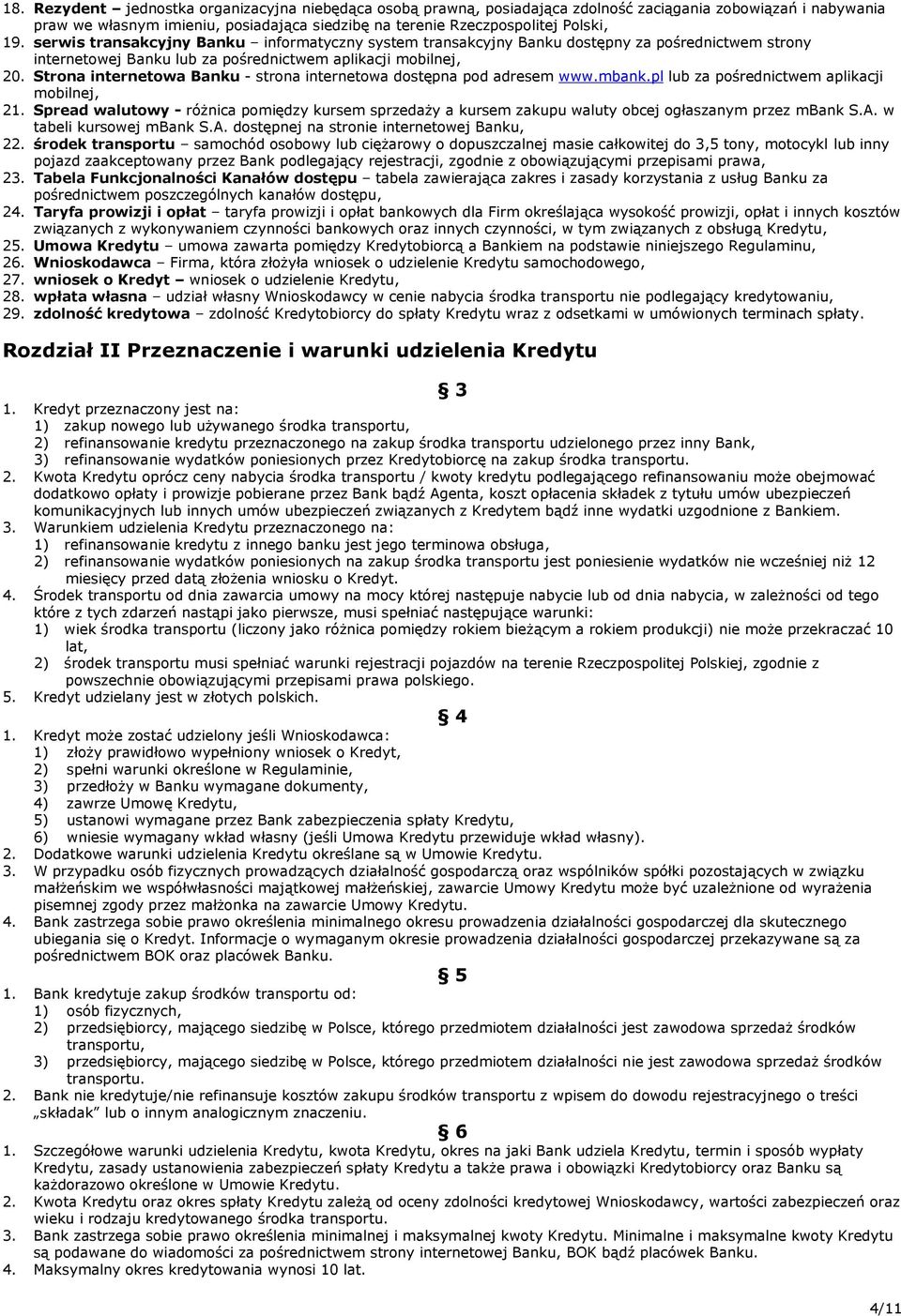 Strona internetowa Banku - strona internetowa dostępna pod adresem www.mbank.pl lub za pośrednictwem aplikacji mobilnej, 21.
