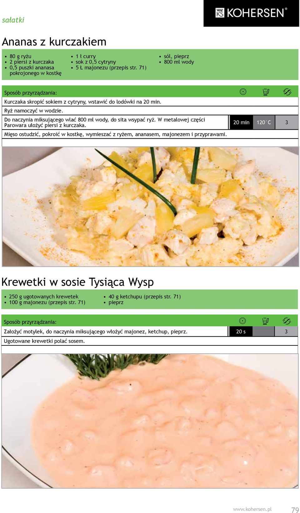 W metalowej części Parowara ułożyć piersi z kurczaka. Mięso ostudzić, pokroić w kostkę, wymieszać z ryżem, ananasem, majonezem i przyprawami.