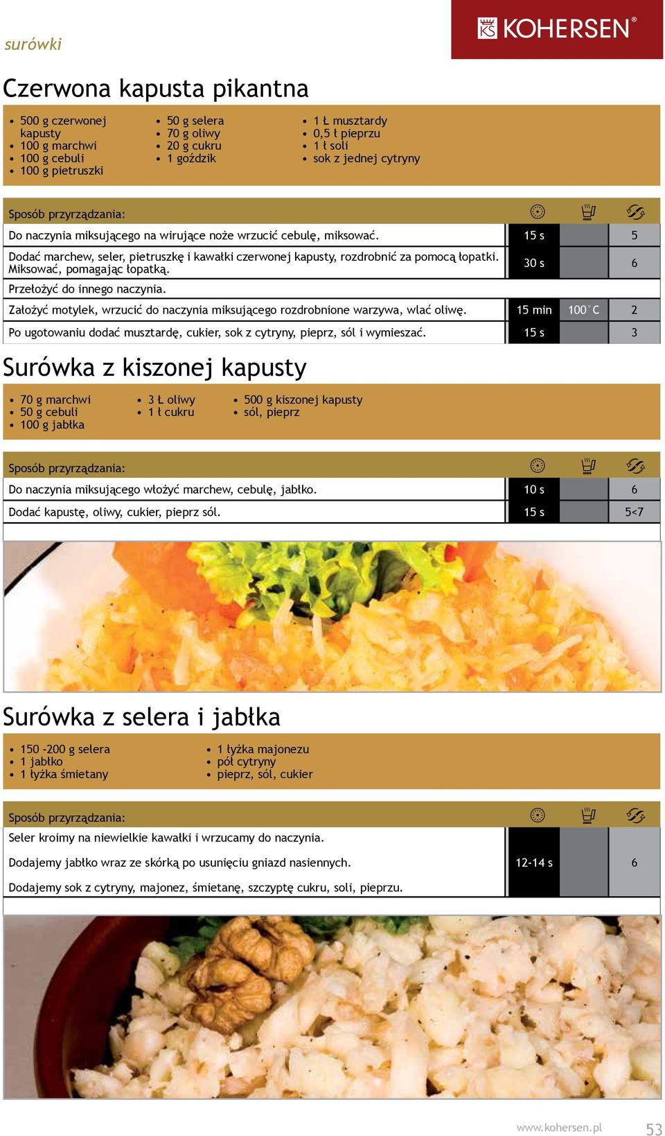 Miksować, pomagając łopatką. 30 s 6 Założyć motylek, wrzucić do naczynia miksującego rozdrobnione warzywa, wlać oliwę.