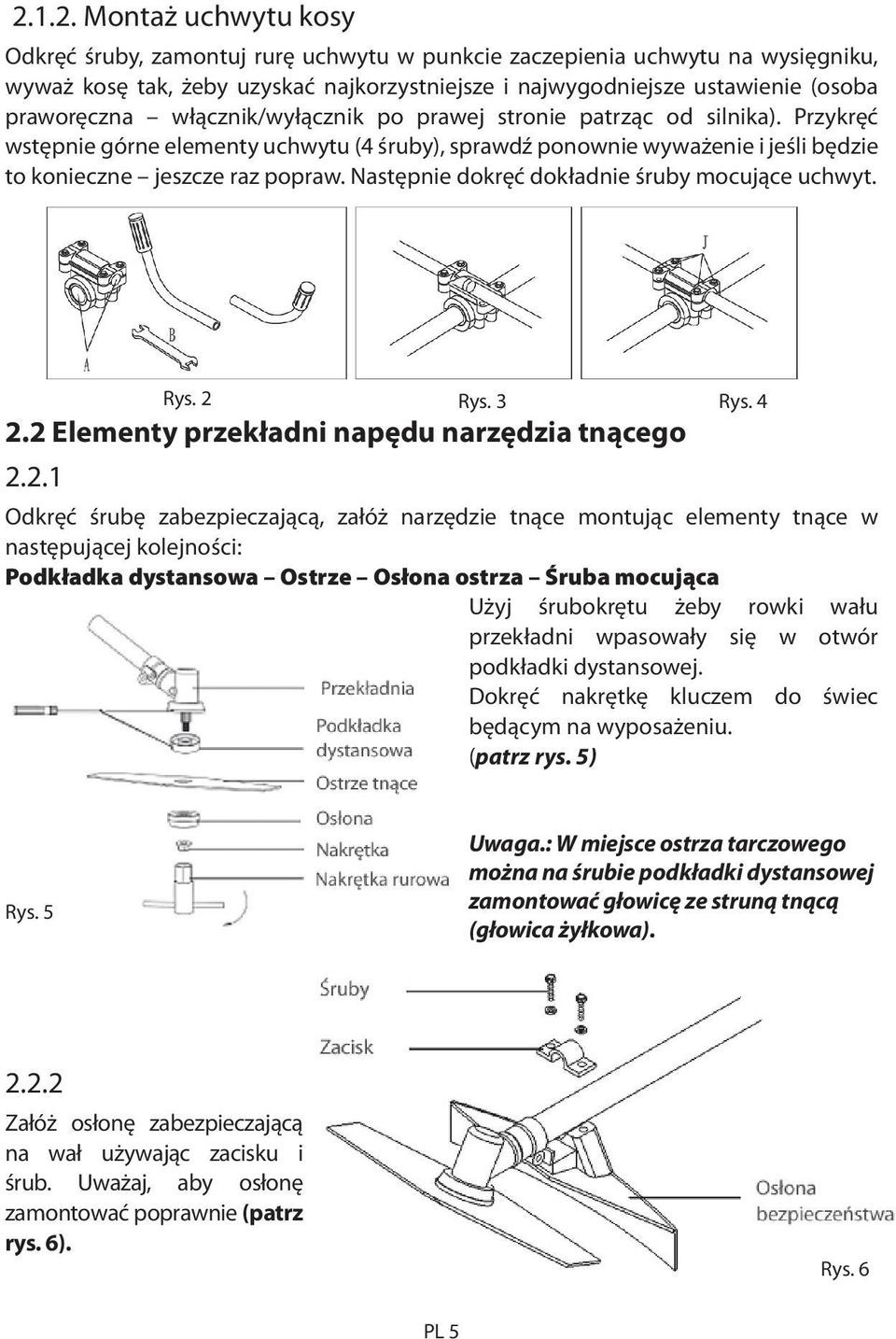 Następnie dokręć dokładnie śruby mocujące uchwyt. Rys. 2 