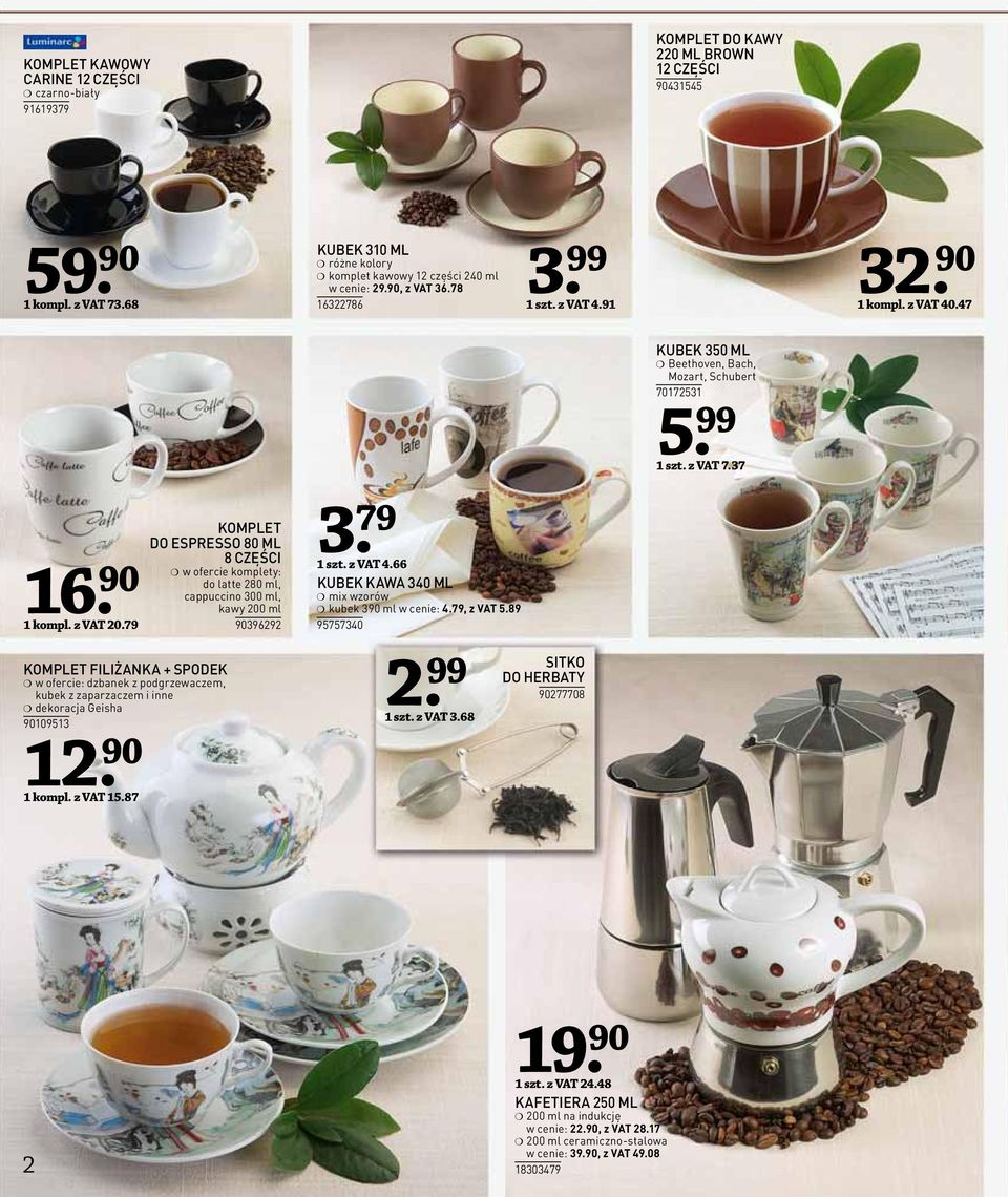 47 KUBEK 350 ML Beethoven, Bach, Mozart, Schubert 70172531 5. 99 1 szt. z VAT 7.37 16. 90 1 kompl. z VAT 20.