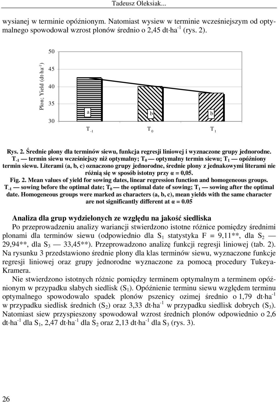 termin siewu wcześniejszy niż optymalny; optymalny termin siewu; opóźniony termin siewu.