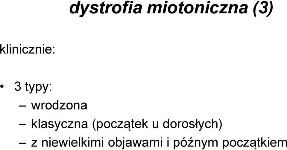 klasyczna (początek u dorosłych)