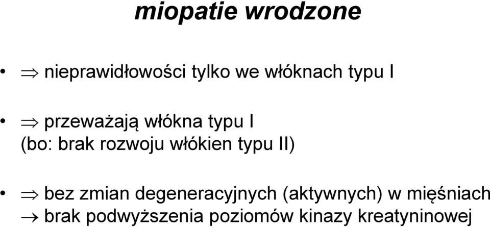 włókien typu II) bez zmian degeneracyjnych (aktywnych)