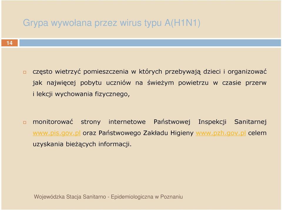 fizycznego, monitorować strony internetowe Państwowej Inspekcji Sanitarnej www.pis.