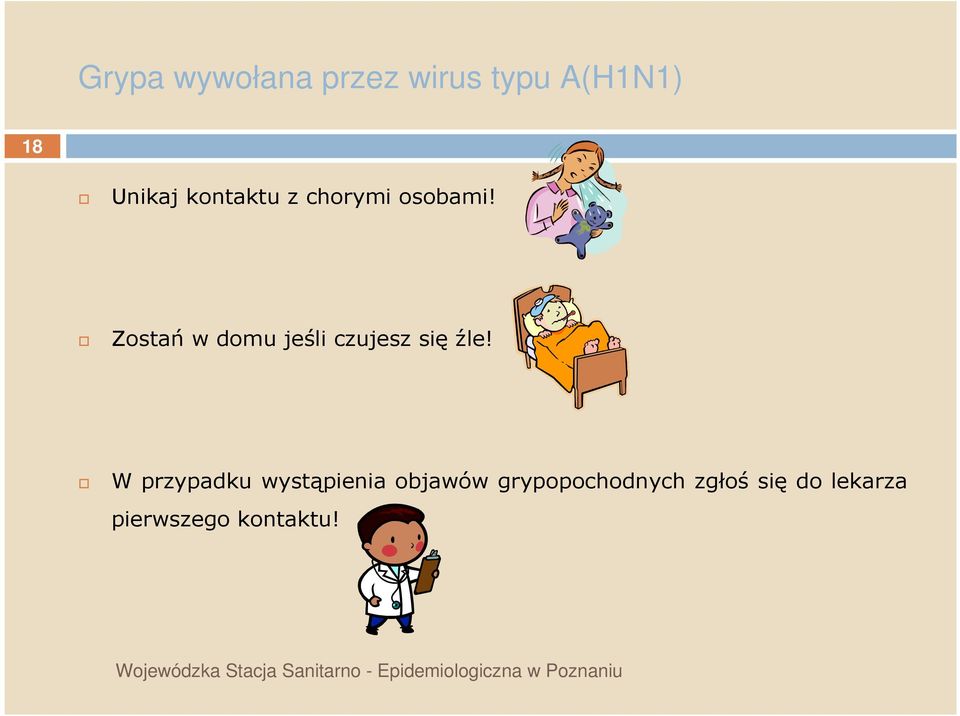 W przypadku wystąpienia objawów