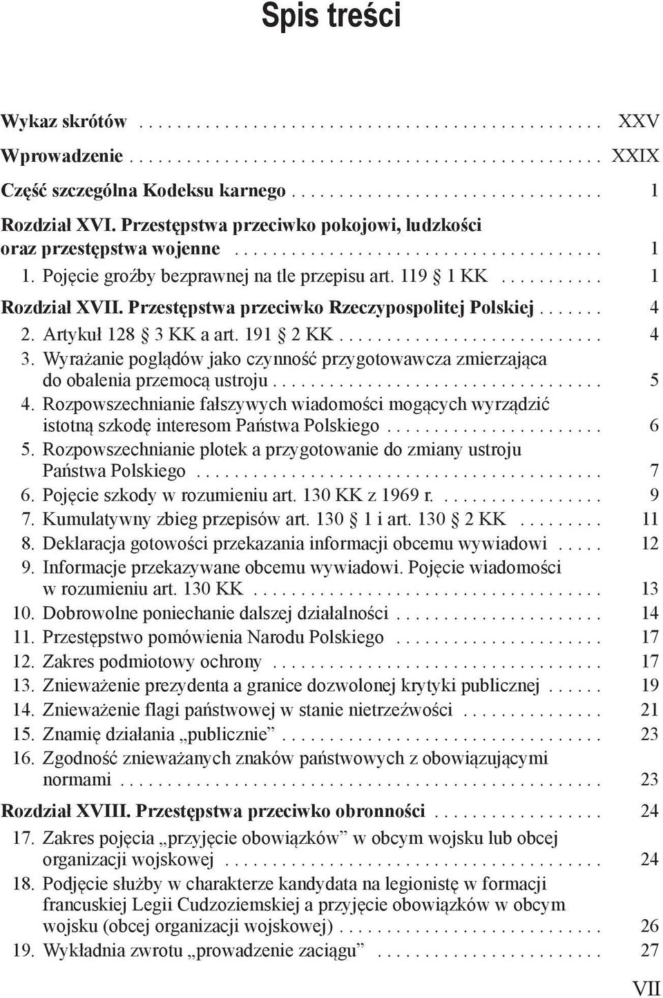 Przestępstwa przeciwko Rzeczypospolitej Polskiej....... 4 2. Artykuł 128 3 KK a art. 191 2 KK............................ 4 3.