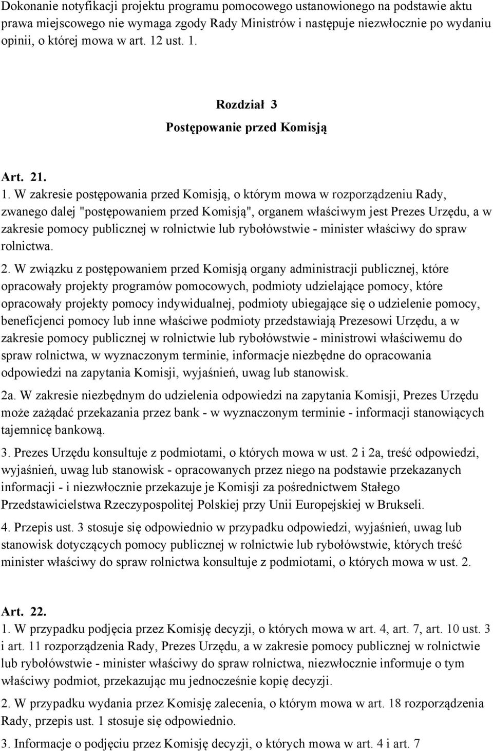 Rozdział 3 Postępowanie przed Komisją Art. 21. 1.