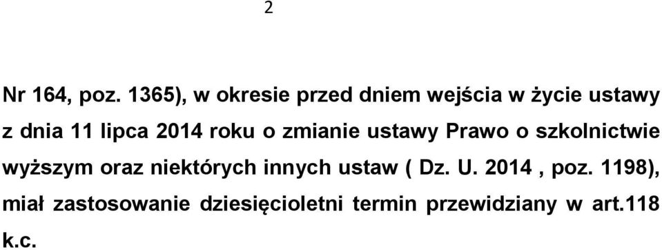 lipca 2014 roku o zmianie ustawy Prawo o szkolnictwie wyższym