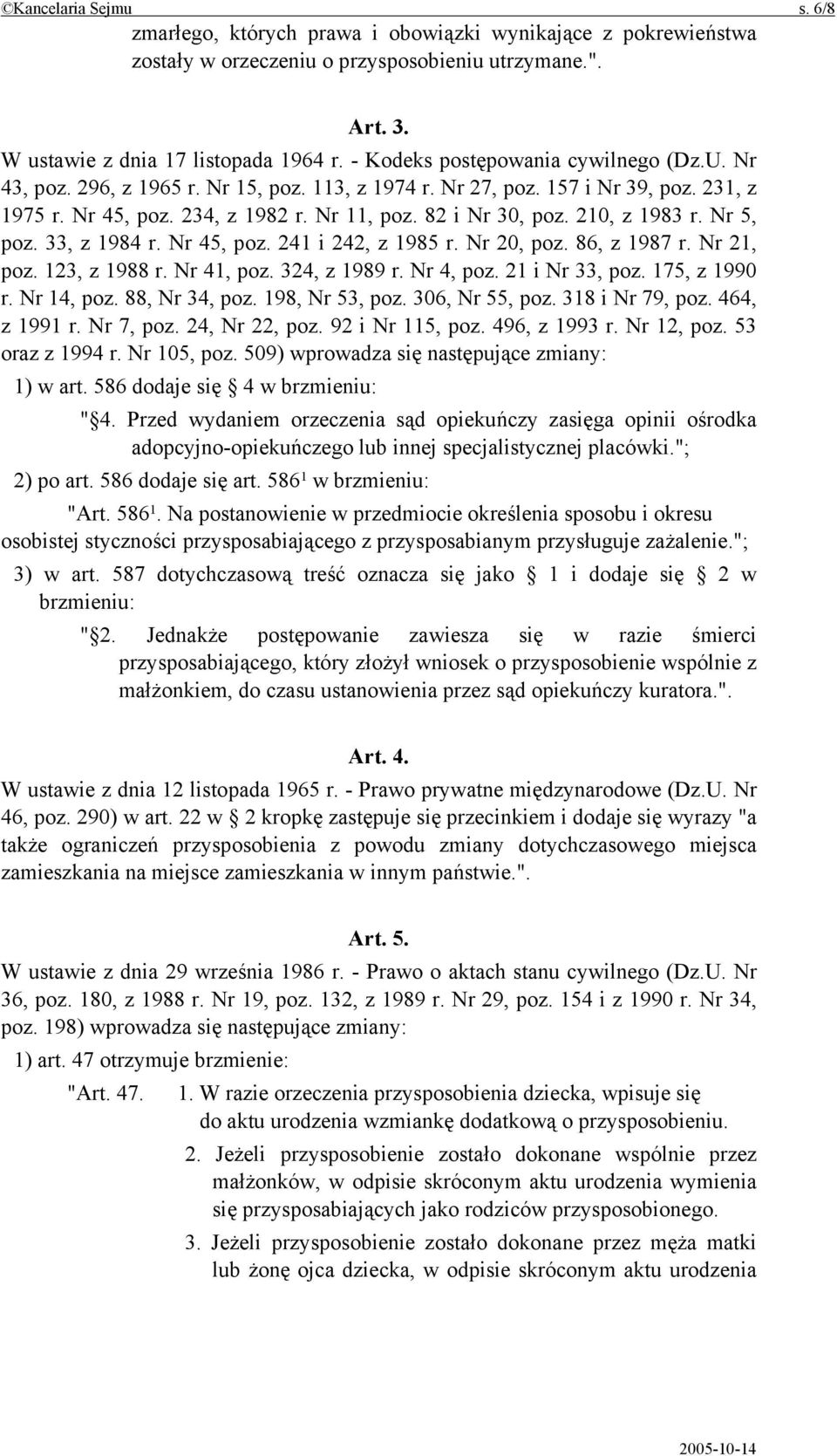 210, z 1983 r. Nr 5, poz. 33, z 1984 r. Nr 45, poz. 241 i 242, z 1985 r. Nr 20, poz. 86, z 1987 r. Nr 21, poz. 123, z 1988 r. Nr 41, poz. 324, z 1989 r. Nr 4, poz. 21 i Nr 33, poz. 175, z 1990 r.