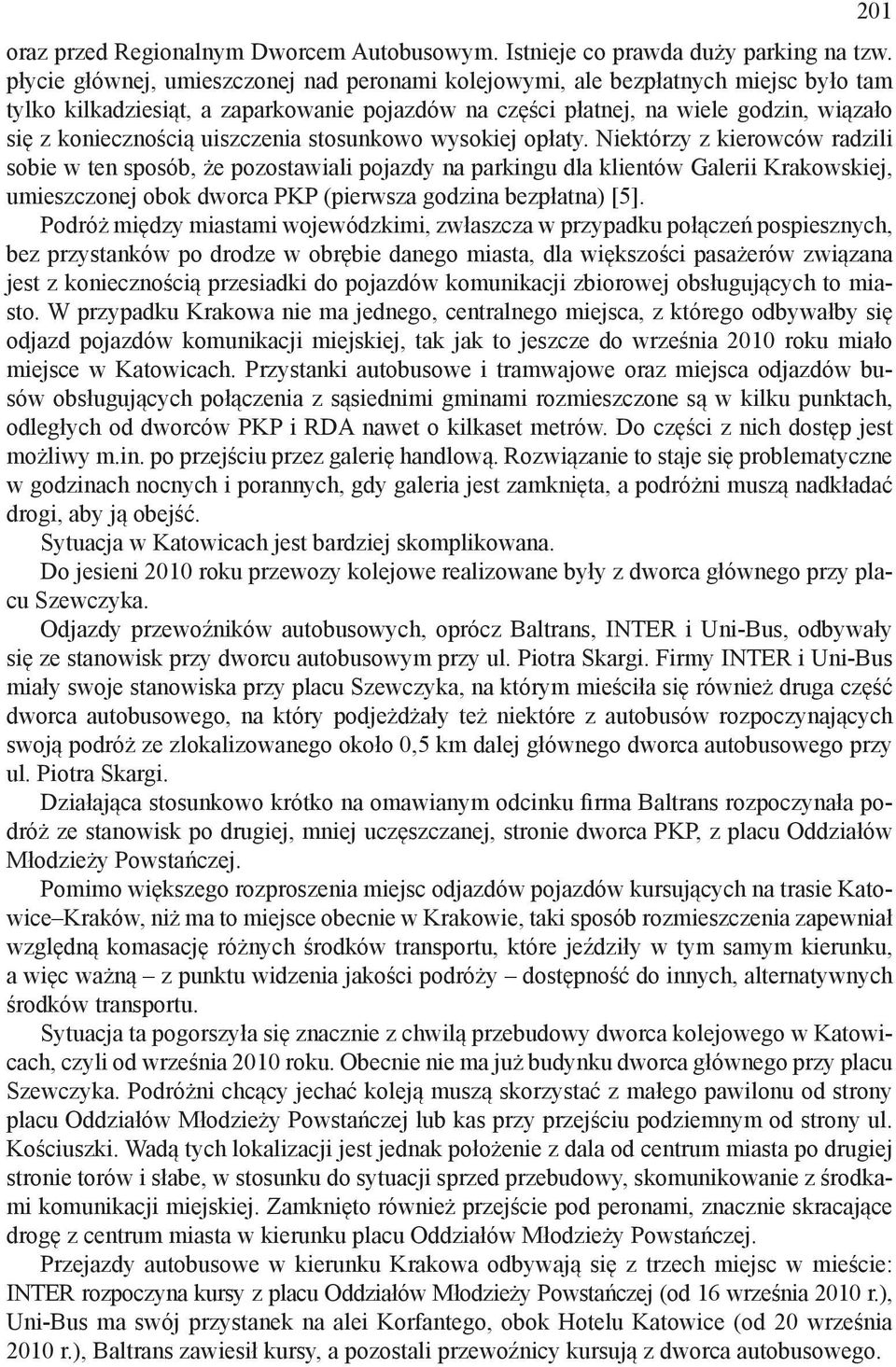 uiszczenia stosunkowo wysokiej opłaty.