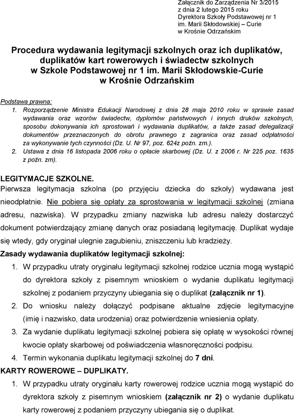 Marii Skłodowskie-Curie Podstawa prawna: 1.