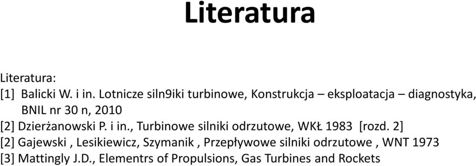 Dzierżanowski P. i in., Turbinowe silniki odrzutowe, WKŁ 983 [rozd.