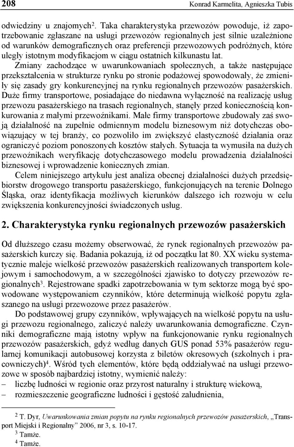 które uległy istotnym modyfikacjom w ciągu ostatnich kilkunastu lat.