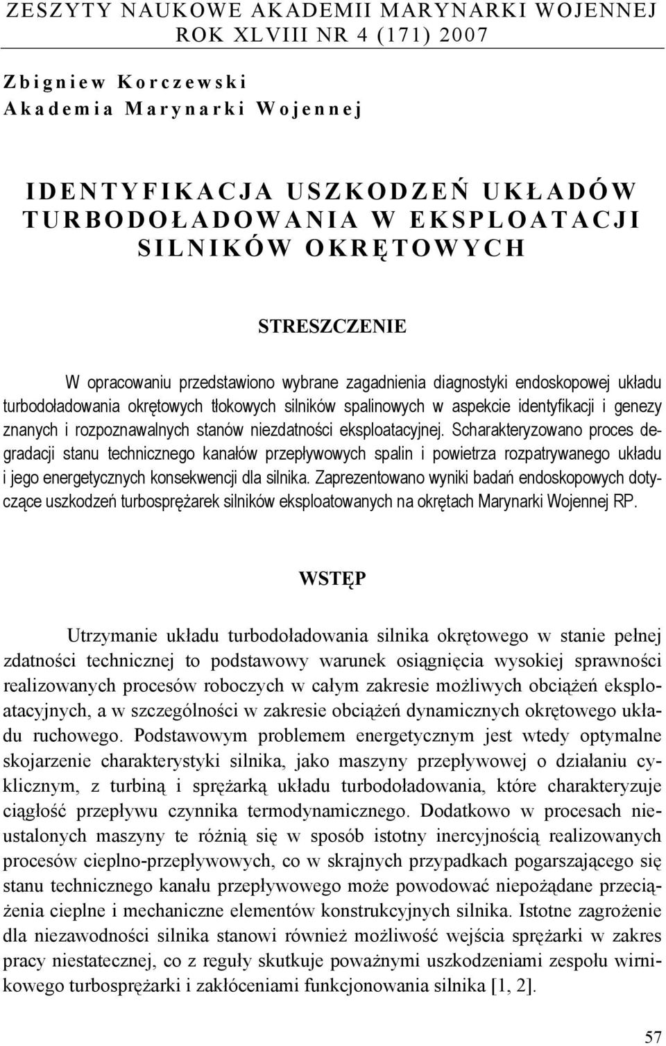 znanych i rozpoznawalnych stanów niezdatności eksploatacyjnej.