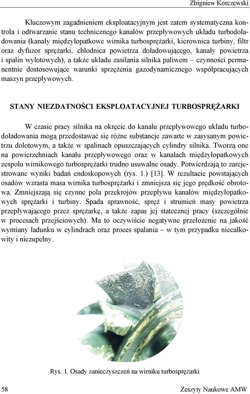 permanentnie dostosowujące warunki sprzężenia gazodynamicznego współpracujących maszyn przepływowych.