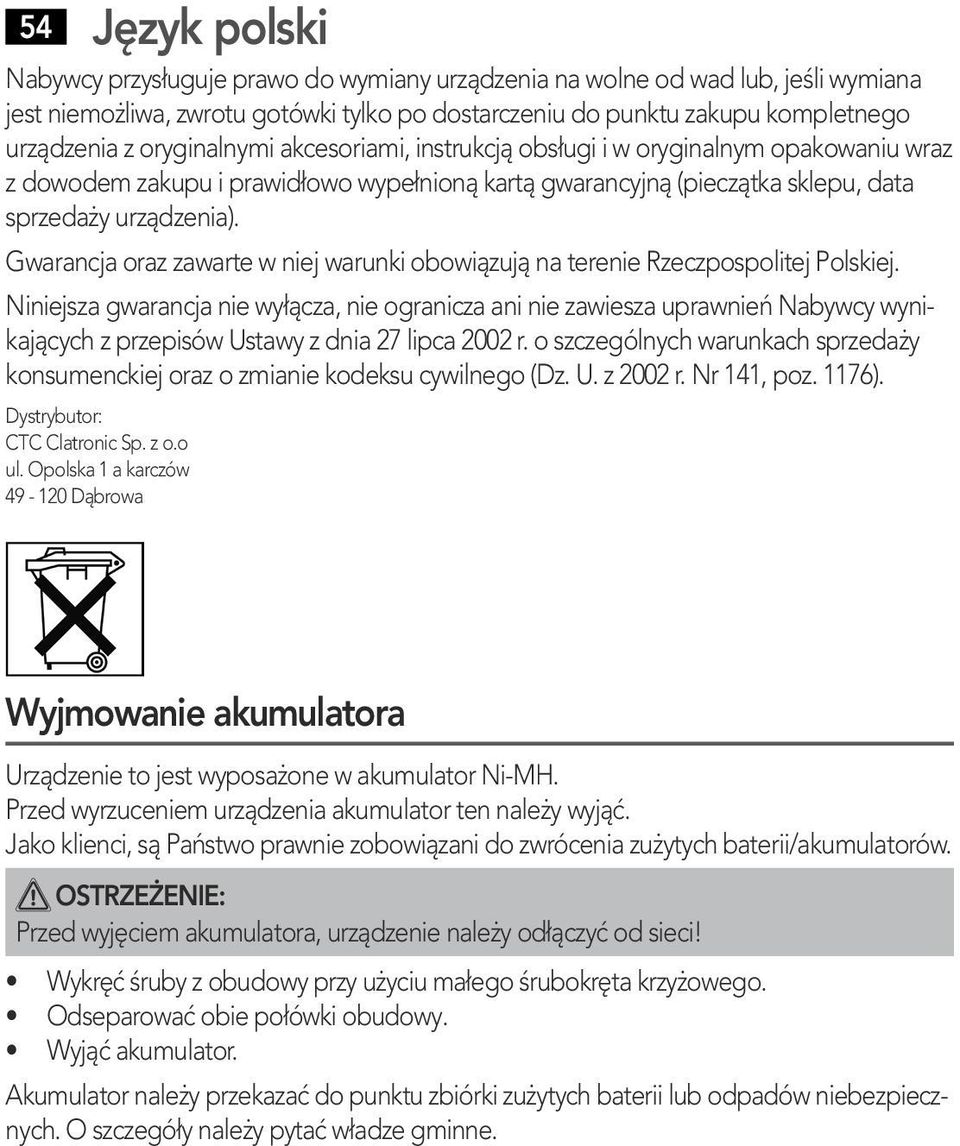 sklepu, data sprzedaѓ0 4y urzѓ0њ2dzenia). Gwarancja oraz zawarte w niej warunki obowiѓ0њ2zujѓ0њ2 na terenie Rzeczpospolitej Polskiej.