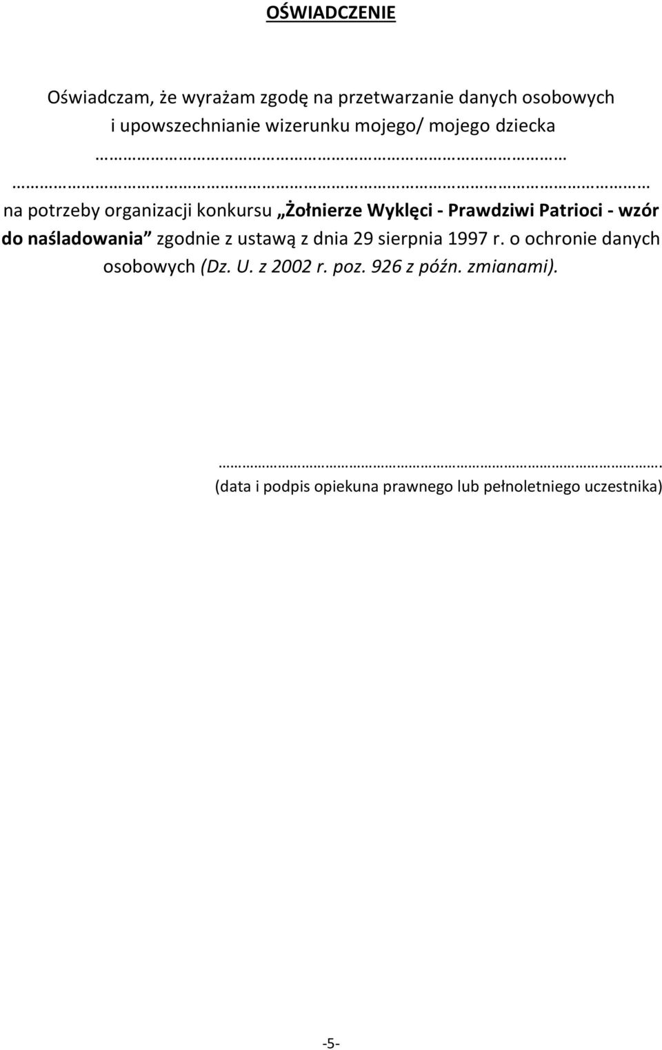 Patrioci - wzór do naśladowania zgodnie z ustawą z dnia 29 sierpnia 1997 r.