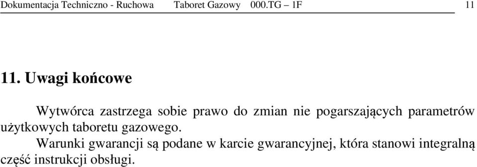 pogarszających parametrów użytkowych taboretu gazowego.