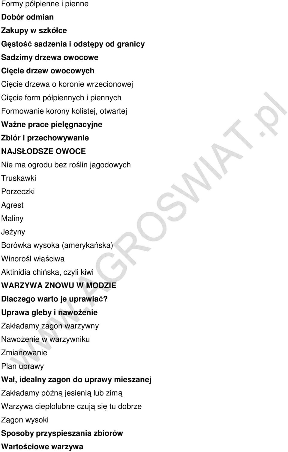 JeŜyny Borówka wysoka (amerykańska) Winorośl właściwa Aktinidia chińska, czyli kiwi WARZYWA ZNOWU W MODZIE Dlaczego warto je uprawiać?