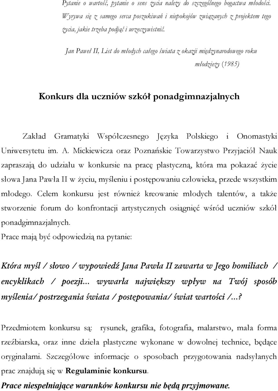 Jan Paweł II, List do młodych całego świata z okazji międzynarodowego roku młodzieży (1985) Konkurs dla uczniów szkół ponadgimnazjalnych Zakład Gramatyki Współczesnego Języka Polskiego i Onomastyki