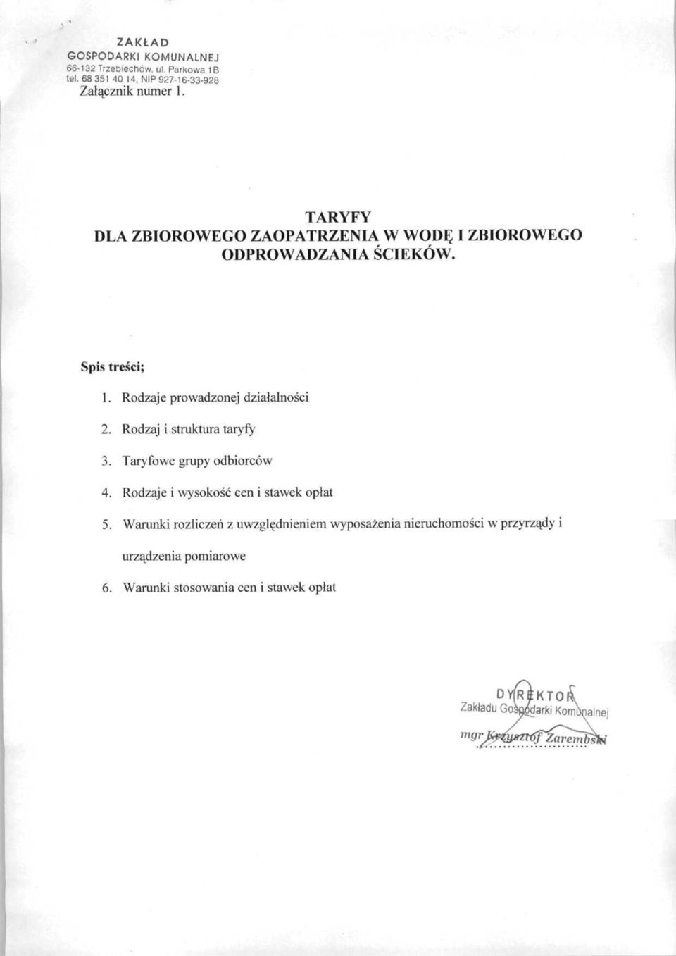 Rodzaje prowadzonej działalności. Rodzaj i struktura taryfy. Taryfowe grupy odbiorców 4.