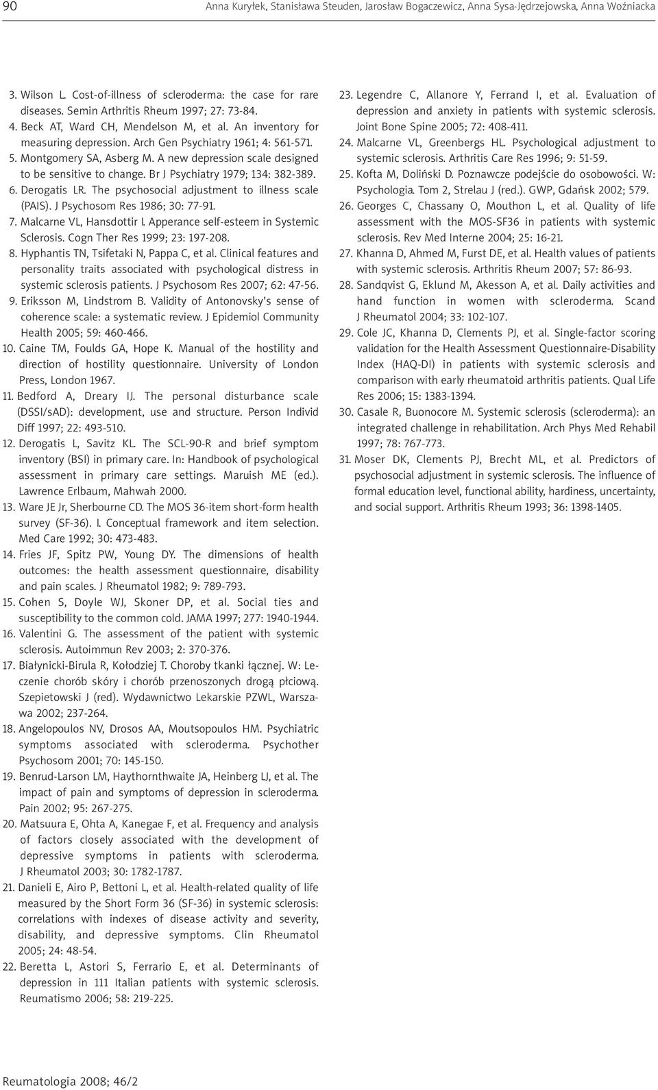A new depression scale designed to be sensitive to change. Br J Psychiatry 1979; 134: 382-389. 6. Derogatis LR. The psychosocial adjustment to illness scale (PAIS). J Psychosom Res 1986; 30: 77