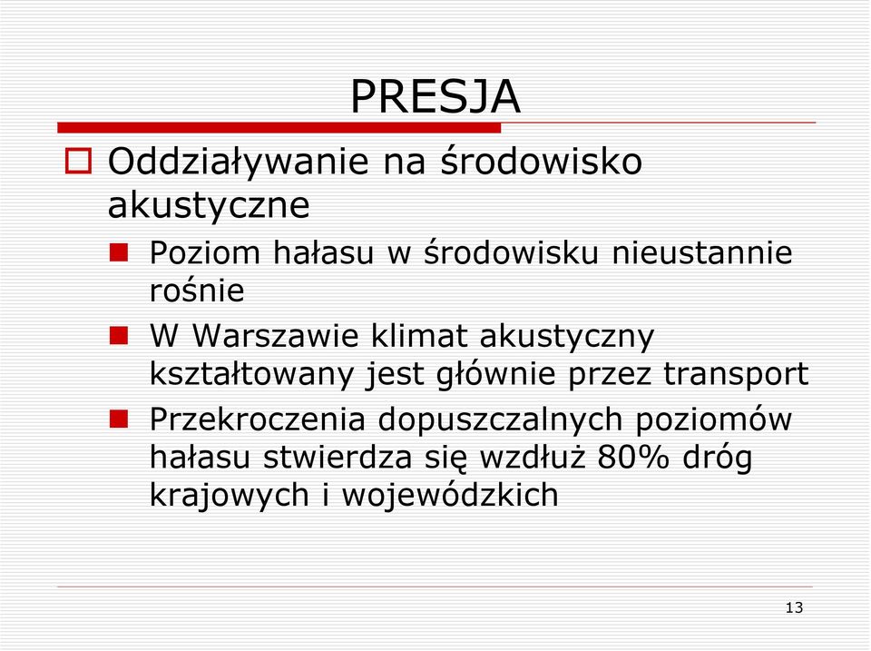 kształtowany jest głównie przez transport Przekroczenia