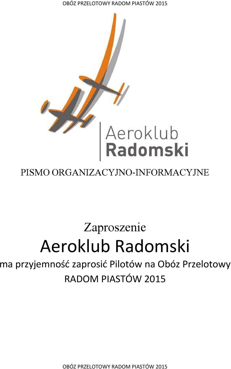 przyjemność zaprosić Pilotów na