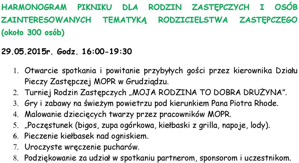 Turniej Rodzin Zastępczych MOJA RODZINA TO DOBRA DRUŻYNA. Gry i zabawy na świeżym powietrzu pod kierunkiem Pana Piotra Rhode.