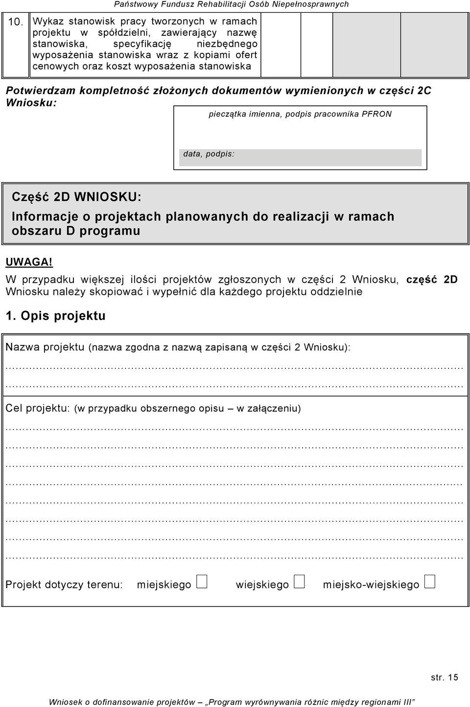 projektach planowanych do realizacji w ramach obszaru D programu UWAGA!