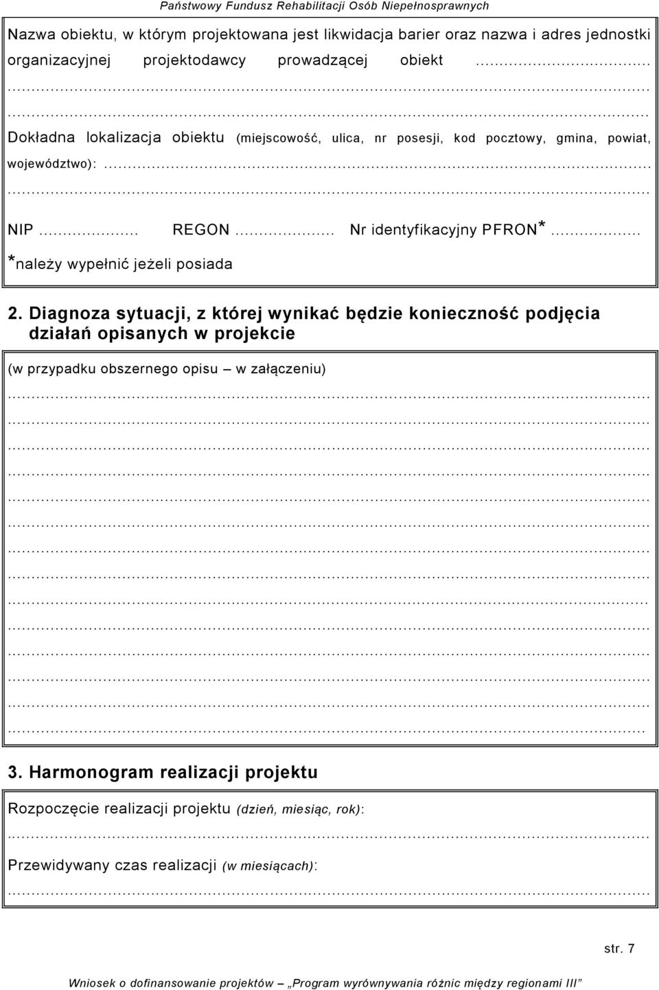 .. *należy wypełnić jeżeli posiada 2.