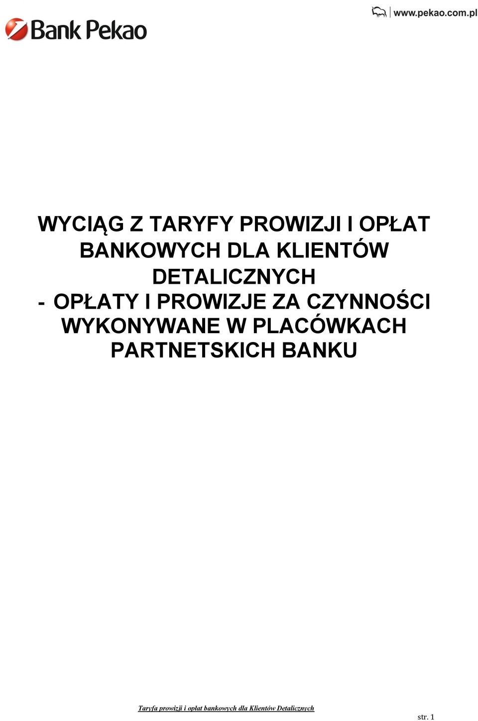 OPŁATY I PROWIZJE ZA CZYNNOŚCI