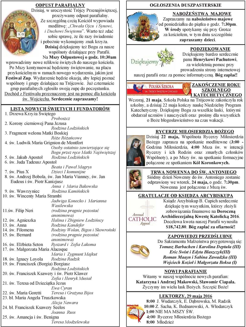 10:30am wprowadzimy nowe relikwie wi tych do naszego ko cio a. Po Mszy kontynuowa b dziemy wi towanie, na placu przyko cielnym w ramach nowego wydarzenia, jakim jest Festiwal Zup.