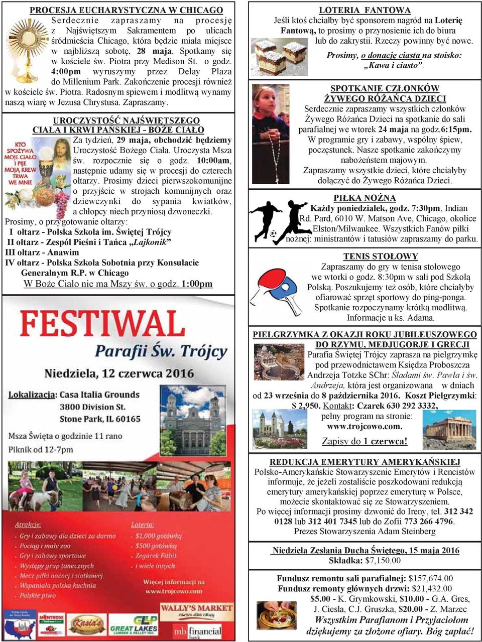 Zapraszamy. UROCZYSTO NAJ WI TSZEGO CIA A I KRWI PA SKIEJ - BO E CIA O Za tydzie, 29 maja, obchodzi b dziemy Uroczysto Bo ego Cia a. Uroczysta Msza w. rozpocznie si o godz.
